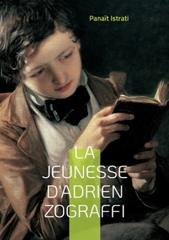 Paperback La jeunesse d'Adrien Zograffi: Tome 1 [French] Book