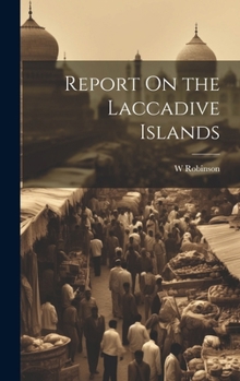 Hardcover Report On the Laccadive Islands Book