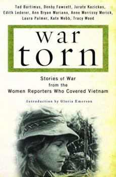 Hardcover War Torn: Stories of War from the Women Reporters Who Covered Vietnam Book