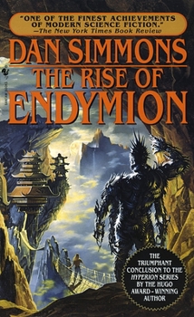 The Rise of Endymion - Book #4 of the Hyperion Cantos