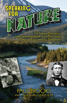 Paperback Speaking for Nature: The Literary Naturalists, from Transcendentalism to the Birth of the American Environmental Movement Book