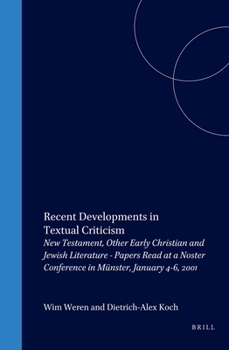 Recent Developments in Textual Criticism: Papers Read at a Noster Conference in Munster, January 4 - 6, 2001 (Studies in Theology and Religion (Star) Series, Volume 8)