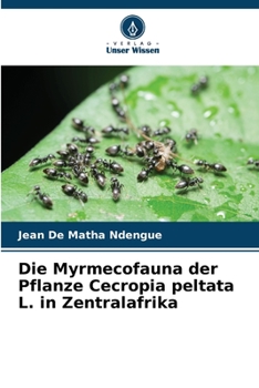 Paperback Die Myrmecofauna der Pflanze Cecropia peltata L. in Zentralafrika [German] Book