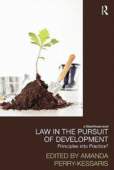 Paperback Law in the Pursuit of Development: Principles Into Practice? Book
