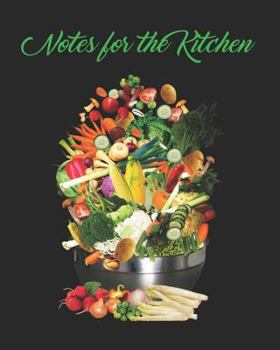 Notes for the Kitchen: Vegetables