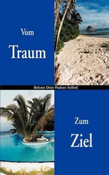 Paperback Vom Traum zum Ziel [German] Book