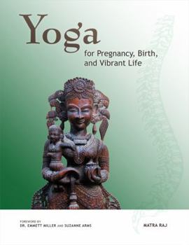 Spiral-bound Yoga for Pregnancy, Birth, and Vibrant Life Book
