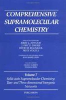 Hardcover Comprehensive Supramolecular Chemistry, Volume 7: Solid-State Supramolecular Chemistry: Two- And Three-Dimensional Inorganic Networks Book