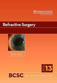Paperback 2012-2013 Basic and Clinical Science Course (Bcsc): Section 13: Refractive Surgery Book