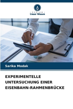 Experimentelle Untersuchung Einer Eisenbahn-Rahmenbrücke (German Edition)