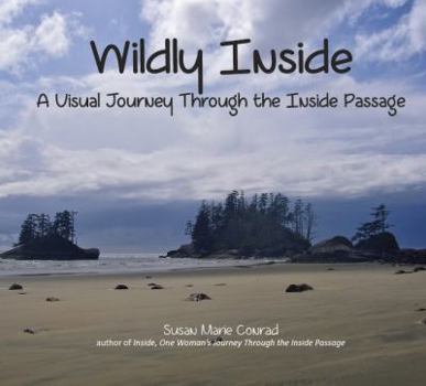 Wildly Inside: A Visual Journey Through the Inside Passage