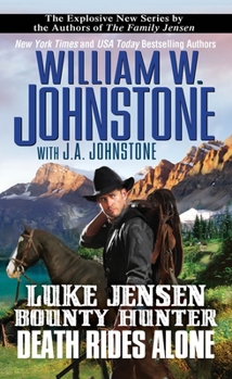 Death Rides Alone - Book #5 of the Luke Jensen: Bounty Hunter