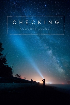 Paperback Checking Account Ledger: 6 Column Night Sky Design Personal Checking Account Ledger Log Book for Recording Payment, Balance & Checking Account Book