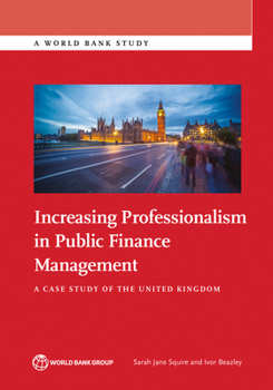 Paperback Increasing Professionalism in Public Finance Management: A Case Study of the United Kingdom Book