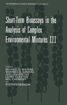 Paperback Short-Term Bioassays in the Analysis of Complex Environmental Mixtures III Book