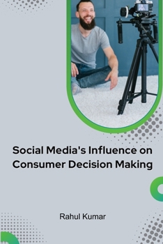 Paperback Social Media's Influence on Consumer Decision Making Book
