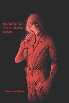 Paperback Unlucky XIII: The Unlucky Heroes Book