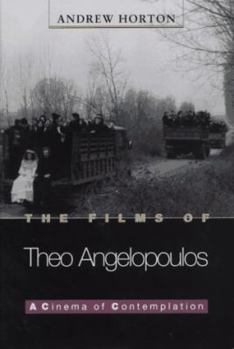 Hardcover The Films of Theo Angelopoulos: A Cinema of Contemplation Book
