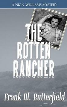 The Rotten Rancher - Book #16 of the A Nick Williams Mystery