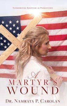 Hardcover A Martyr's Wound: Interpreting Scripture in Persecution Book