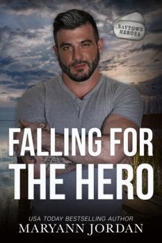 Falling For the Hero (Baytown Heroes) - Book #13 of the Baytown Heroes