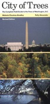 Paperback City of Trees: The Complete Field Guide to the Trees of Washington, D.C. Book