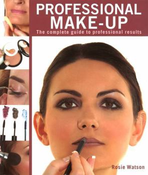 Paperback Professional Make-Up: The Complete Guide to Professional Results (IMM Lifestyle Books) Get Started in Makeup Artistry - Expert Advice and Step-by-Step Techniques (New Holland Professional) Book