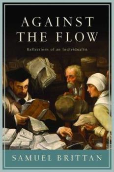 Hardcover Against the Flow: Reflections of an Individualist Book
