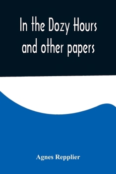 Paperback In the Dozy Hours and other papers Book