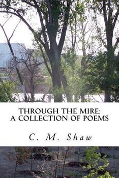 Paperback Through the Mire: a Collection of Poems Book
