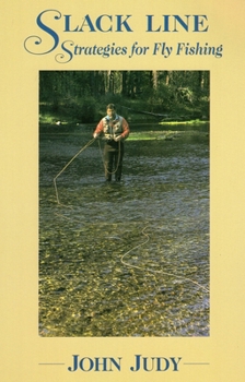 Paperback Slack Line Strategies for Fly Fishing Book