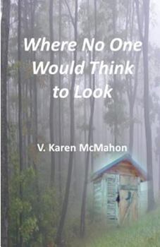 Paperback Where No One Would Think to Look Book