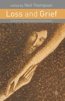 Paperback Loss and Grief: A Guide for Human Services Practitioners Book