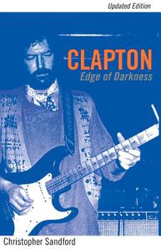 Paperback Clapton: Edge of Darkness, Updated Edition Book