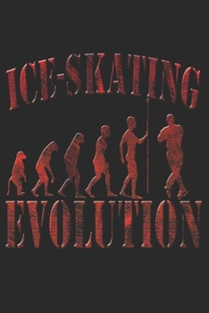 Schlittschuhfahren: Schlittschuhfahren Notizbuch die Perfekte Geschenkidee f�r Schlittschuhfahrer oder Schlittschuh Fans. Das Taschenbuch hat 120 wei�e Seiten mit Punktraster die dich beim Schreiben o