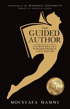 Paperback The Guided Author: A leader's practical guide to go from idea to a published book in a few months Book