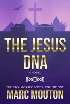 Paperback The Jesus DNA: The Zach Dorsey Series: Volume One Volume 1 Book