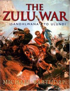 Paperback The Zulu War: Isandhlwana to Ulundi Book