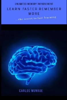Paperback Unlimited Memory Improvement: Learn Faster Remember More Book