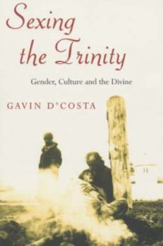 Paperback Sexing the Trinity: Gender, Culture and the Divine Book