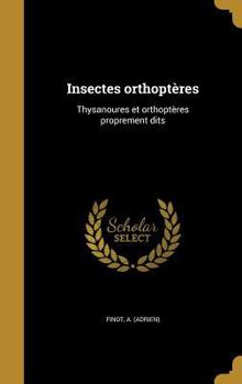 Hardcover Insectes orthoptères: Thysanoures et orthoptères proprement dits [French] Book