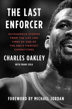 Hardcover The Last Enforcer: Outrageous Stories from the Life and Times of One of the Nba's Fiercest Competitors Book
