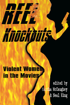 Paperback Reel Knockouts: Violent Women in the Movies Book