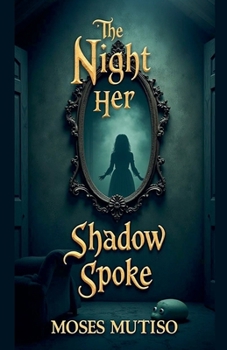 Paperback The Night Her Shadow Spoke Book