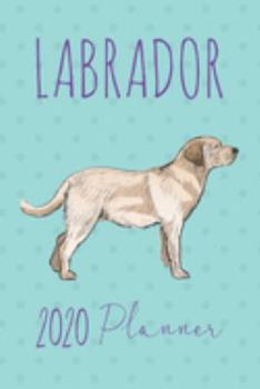 Planner: 2020 diary: Increase productivity, improve time management, reach your goals: Cute Labrador retriever illustration trendy mint green cover
