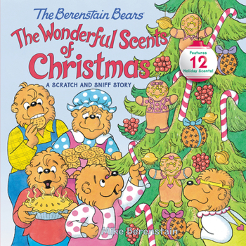 Hardcover The Berenstain Bears: The Wonderful Scents of Christmas: A Christmas Holiday Book for Kids Book