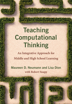 Paperback Teaching Computational Thinking: An Integrative Approach for Middle and High School Learning Book