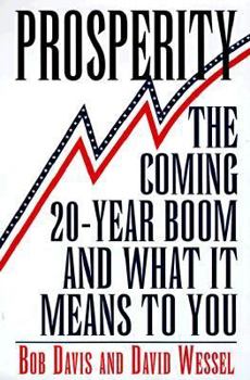 Hardcover Prosperity: The Coming Twenty-Year Boom and What It Means to You Book