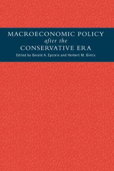 Hardcover Macroeconomic Policy After the Conservative Era: Studies in Investment, Saving and Finance Book