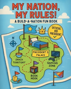 Paperback My Nation, My Rules!: A Build-a-Nation Fun Book